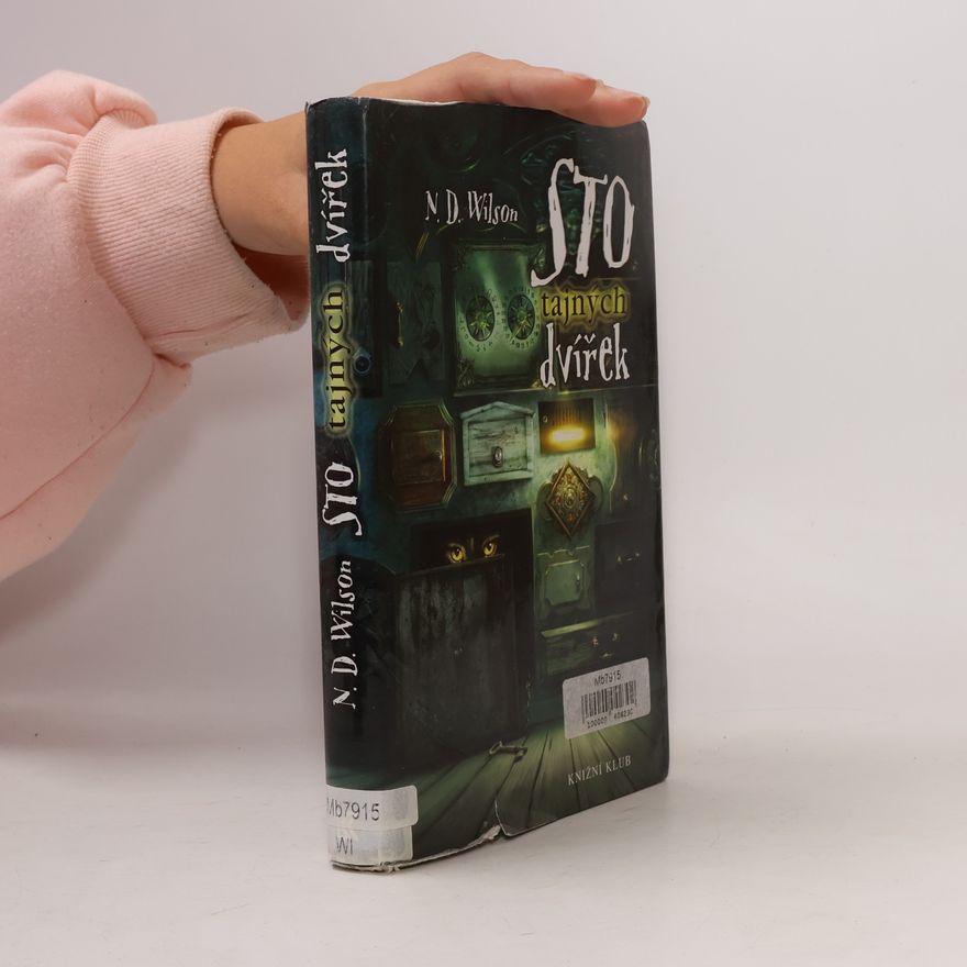 N. D. Wilson Sto tajných dvířek