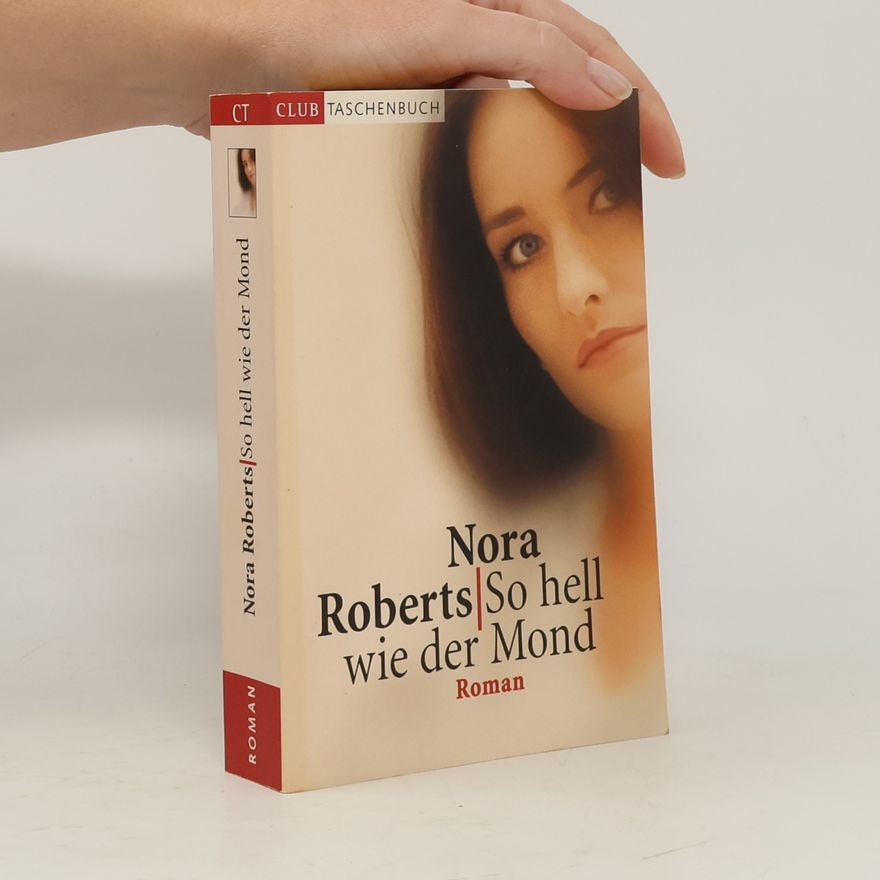 Nora Roberts So hell wie der Mond