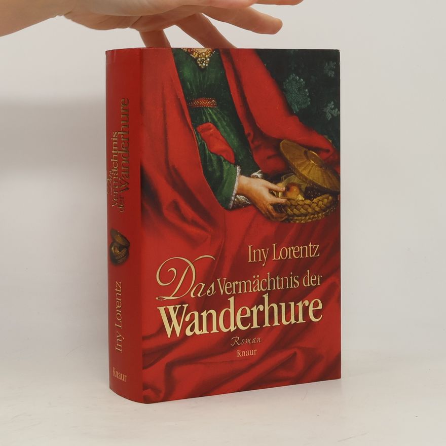 Iny Lorentz Das Vermächtnis der Wanderhure