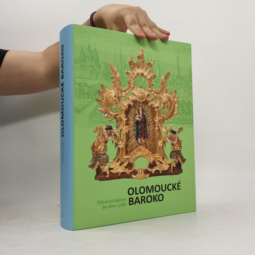 Marek Perůtka Olomoucké baroko 2. Katalog. Výtvarná kultura let 1620-1780.