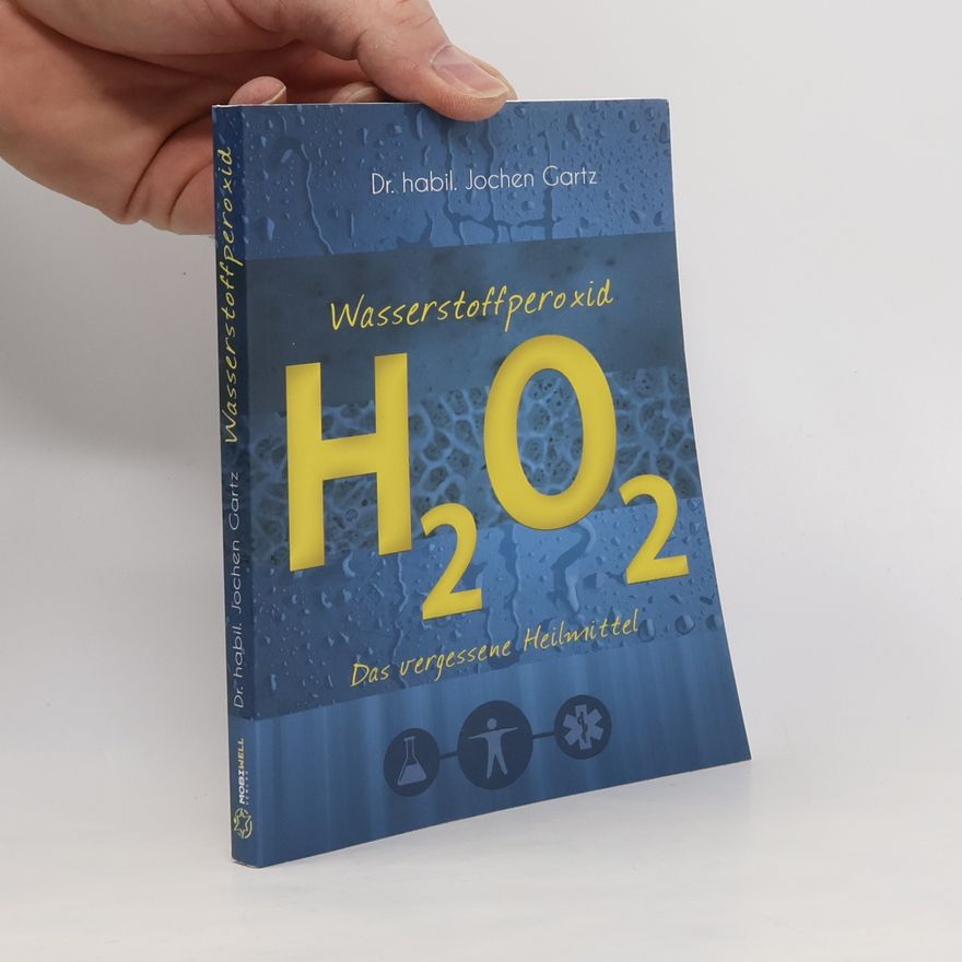 Jochen Gartz Wasserstoffperoxid - H2O2