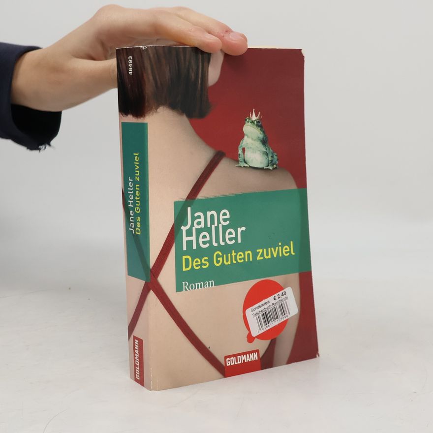 Jane Heller Des Guten zuviel. Roman