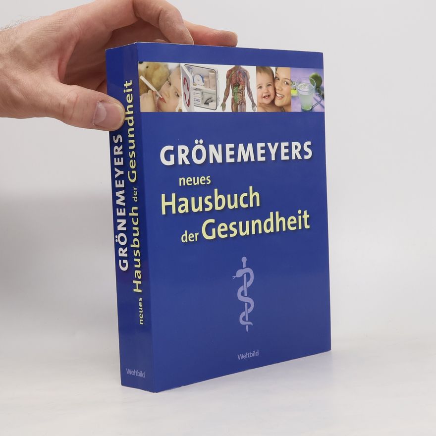 Dietrich Grönemeyer Grönemeyers neues Hausbuch der Gesundheit