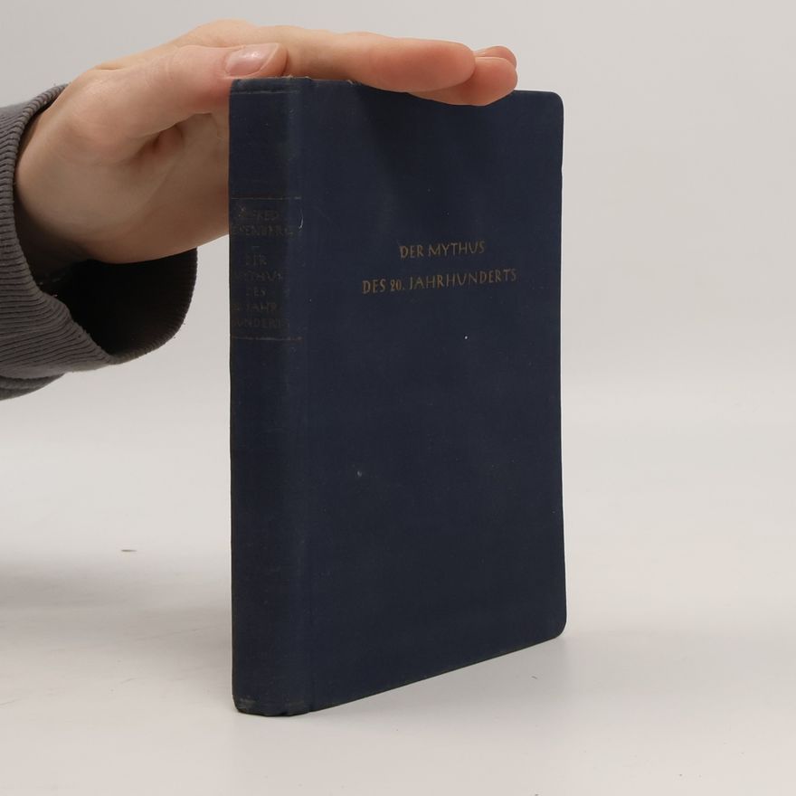Alfred Rosenberg Der Mythus des 20. Jahrhunderts