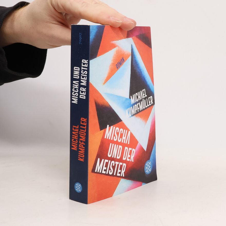 Michael Kumpfmüller Mischa und der Meister