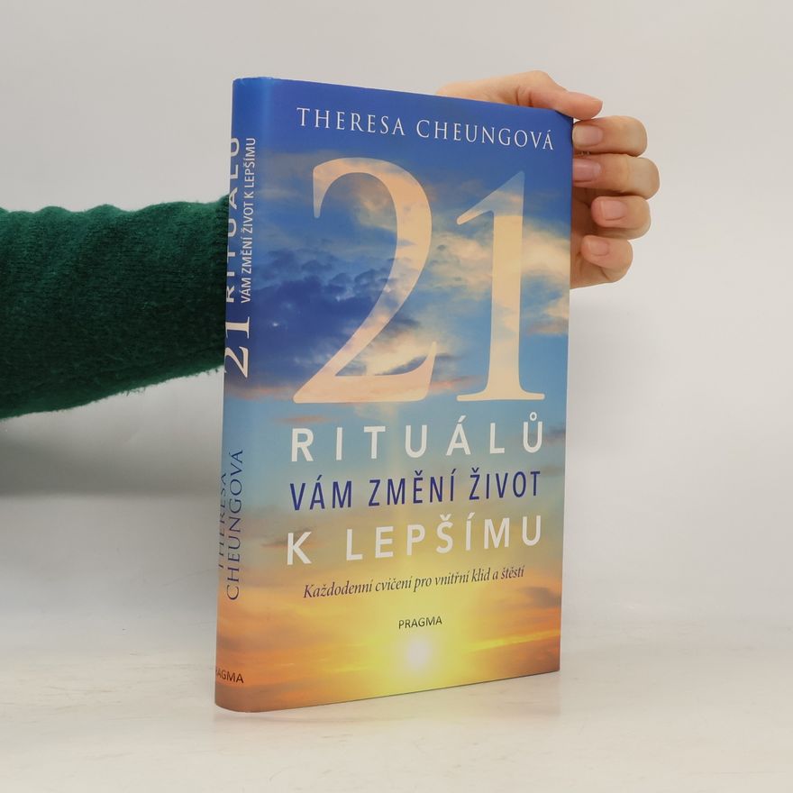 Theresa FrancisCheung 21 rituálů vám změní život k lepšímu