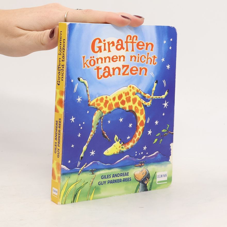 Giles Andreae Giraffen können nicht tanzen