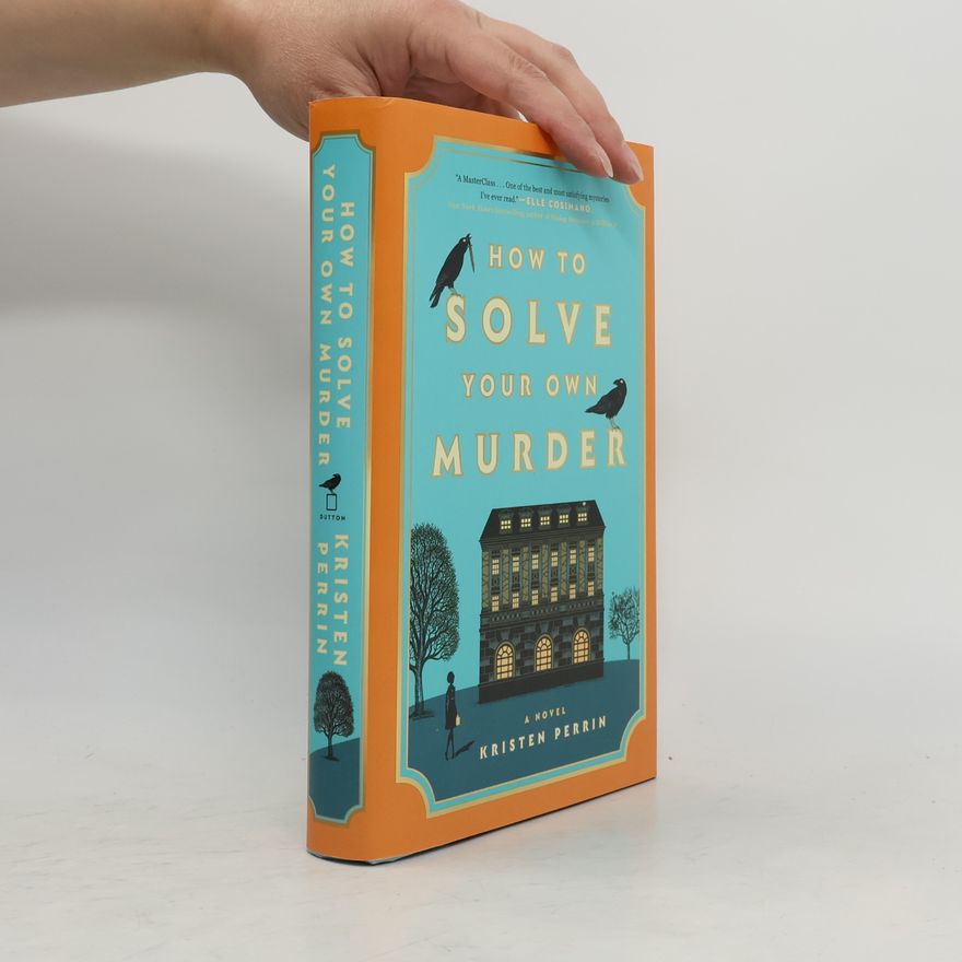 Kristen Perrin How to Solve Your Own Murder