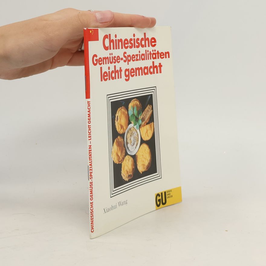 Autorenkollektiv Chinesische Gemüse-Spezialitäten leicht gemacht