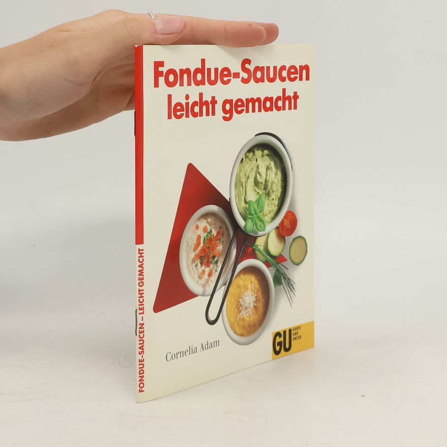 Autorenkollektiv Fondue-Saucen leicht gemacht