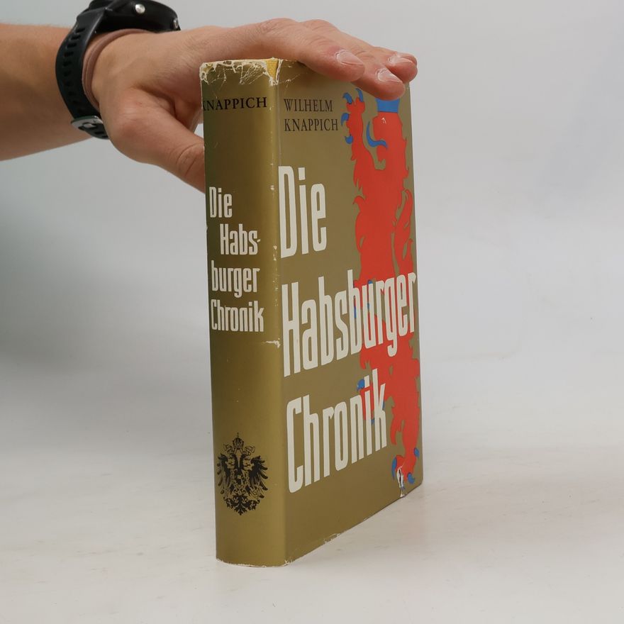 Wilhelm Knappich Die Habsburger Chronik