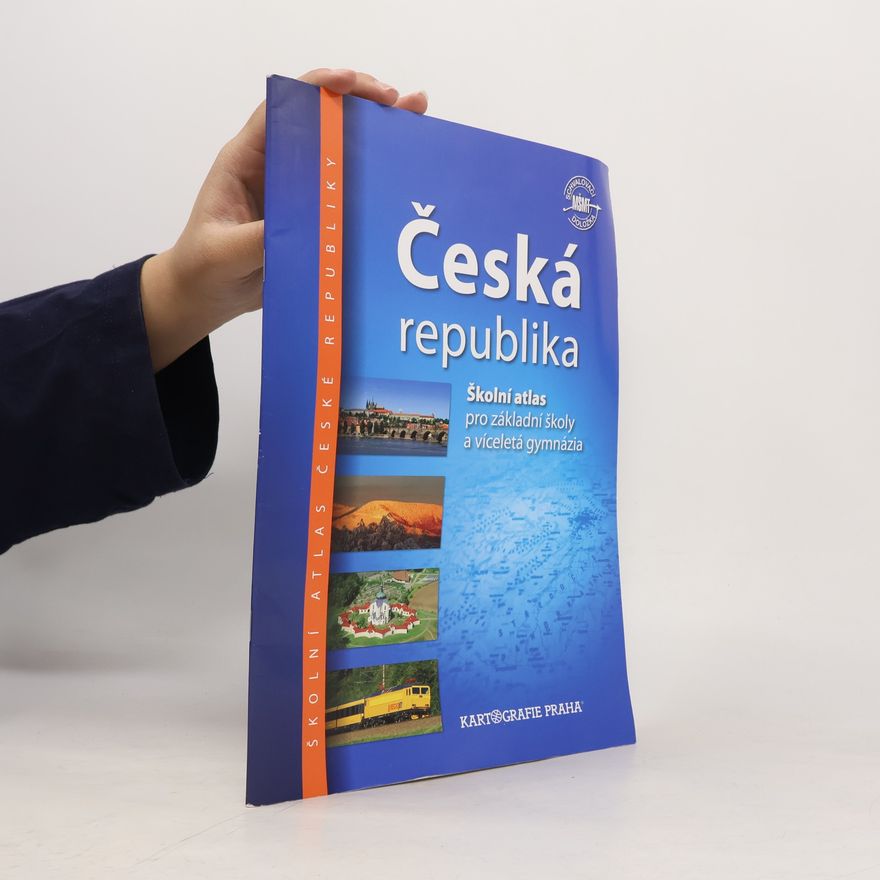 Kolektiv autorů Česká republika školní atlas pro základní školy a víceletá gymnázia