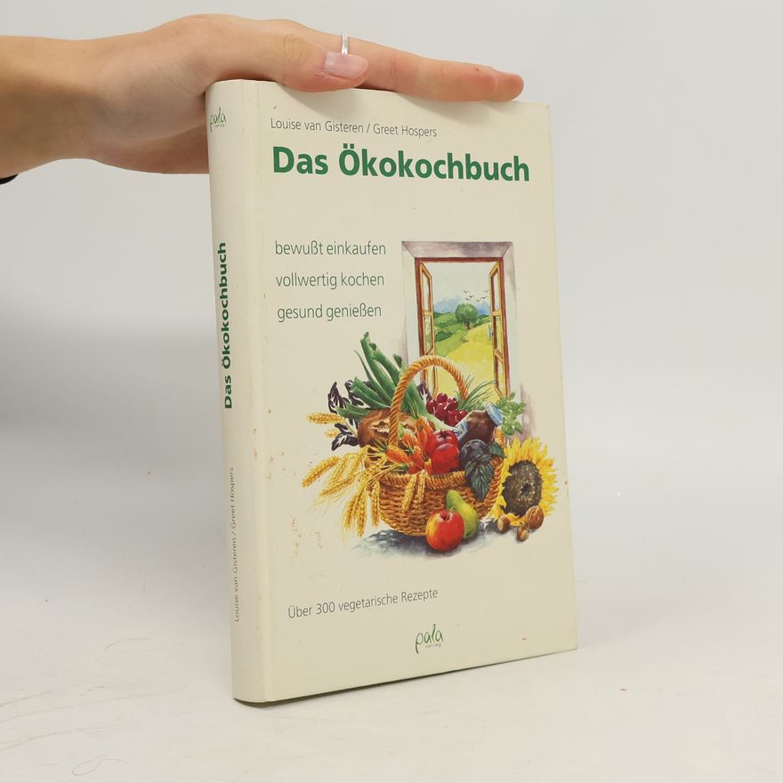 Luise van Gisteren Das Ökokochbuch