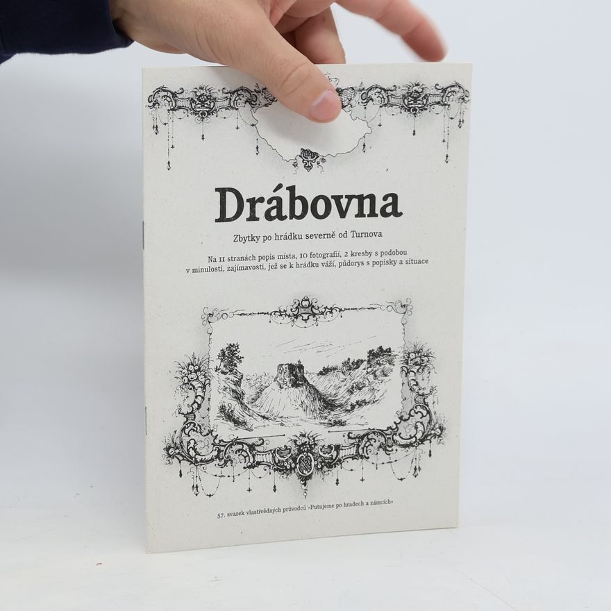 Ladislav Juroš Drábovna : zbytky po hrádku severně od Turnova