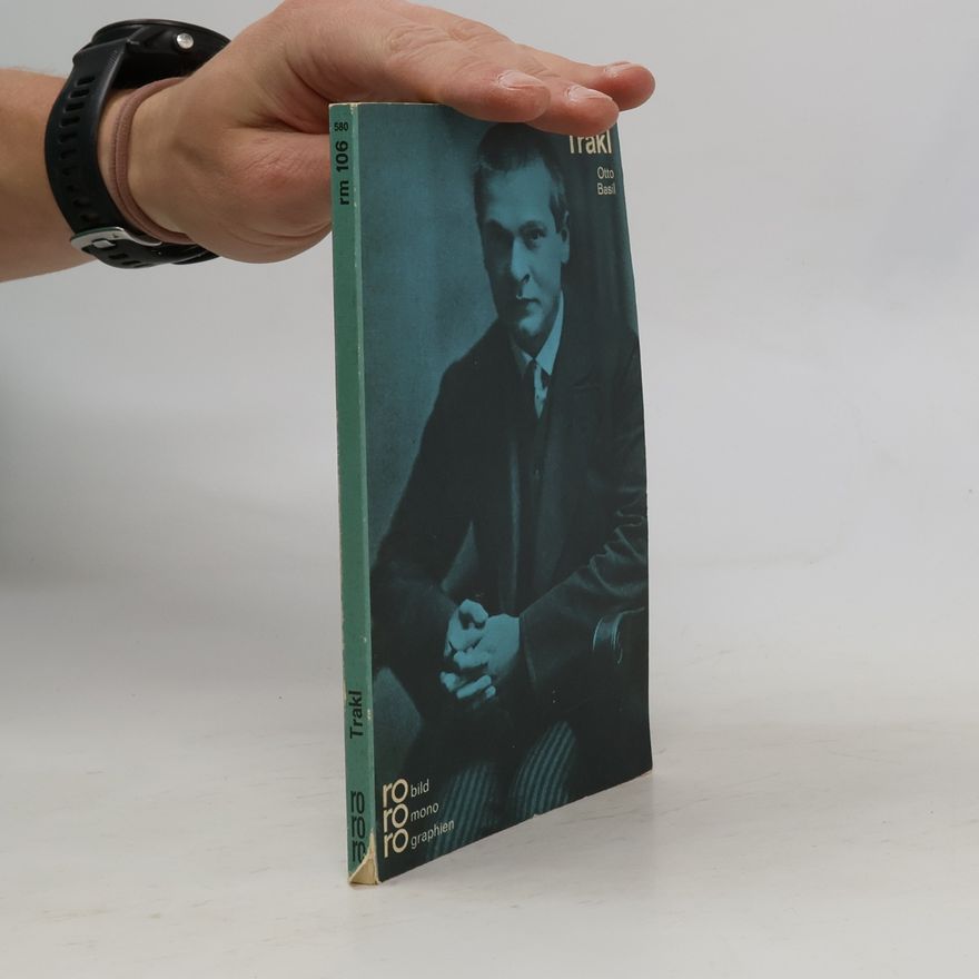 Otto Basil Georg Trakl in Selbstzeugnissen und Bilddokumenten