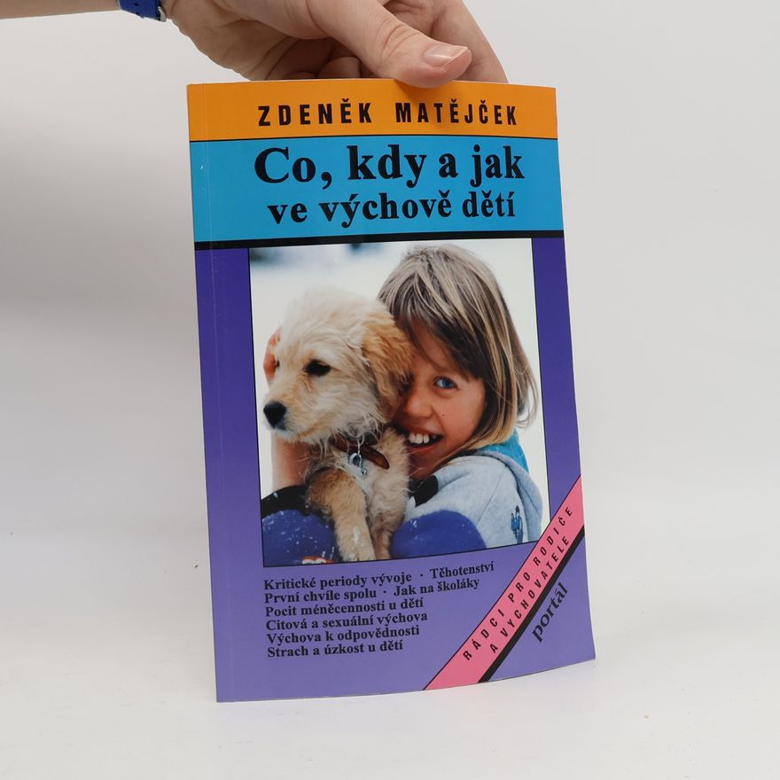 Zdeněk Matějček Co, kdy a jak ve výchově dětí