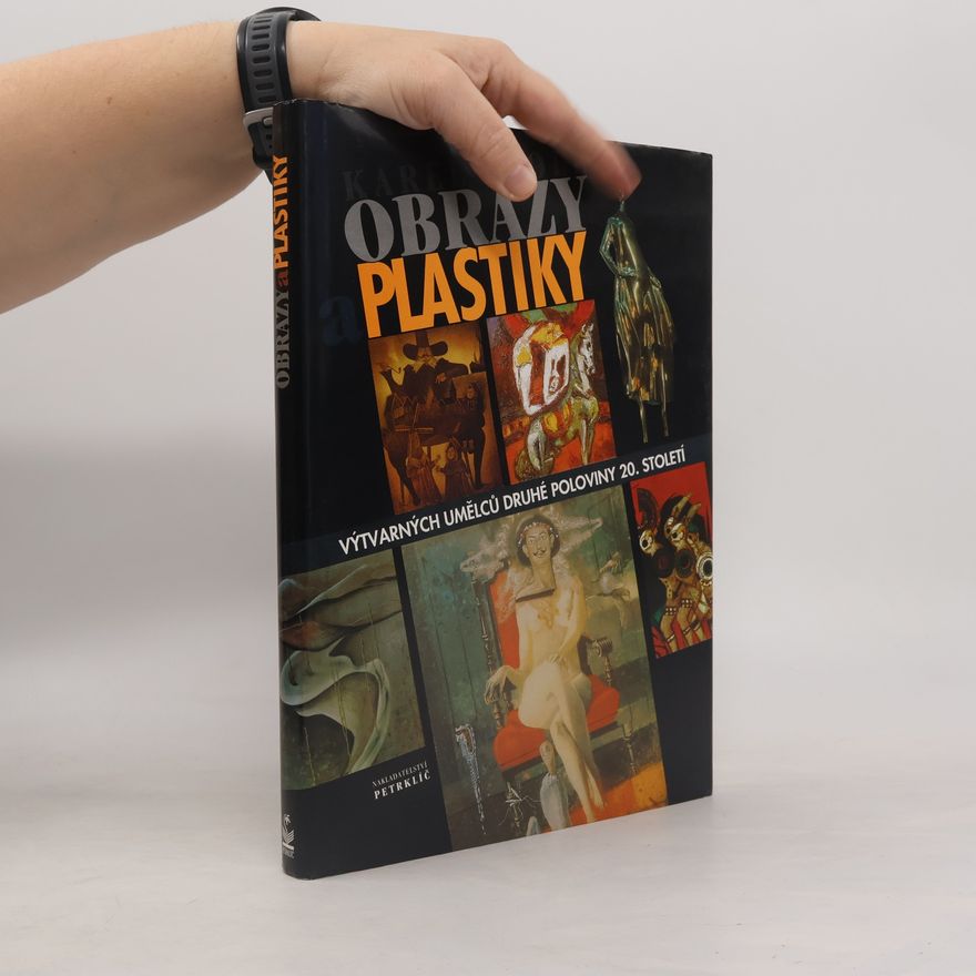 Karel Štoll Obrazy a plastiky výtvarných umělců druhé poloviny 20. století