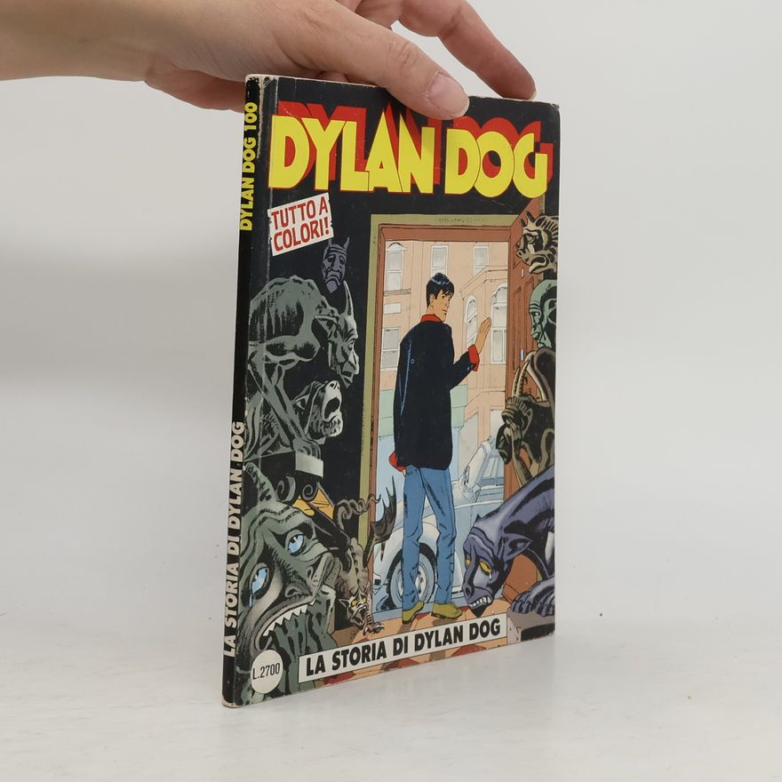 Autorenkollektiv Dylan Dog 100. La storia di Dylan Dog