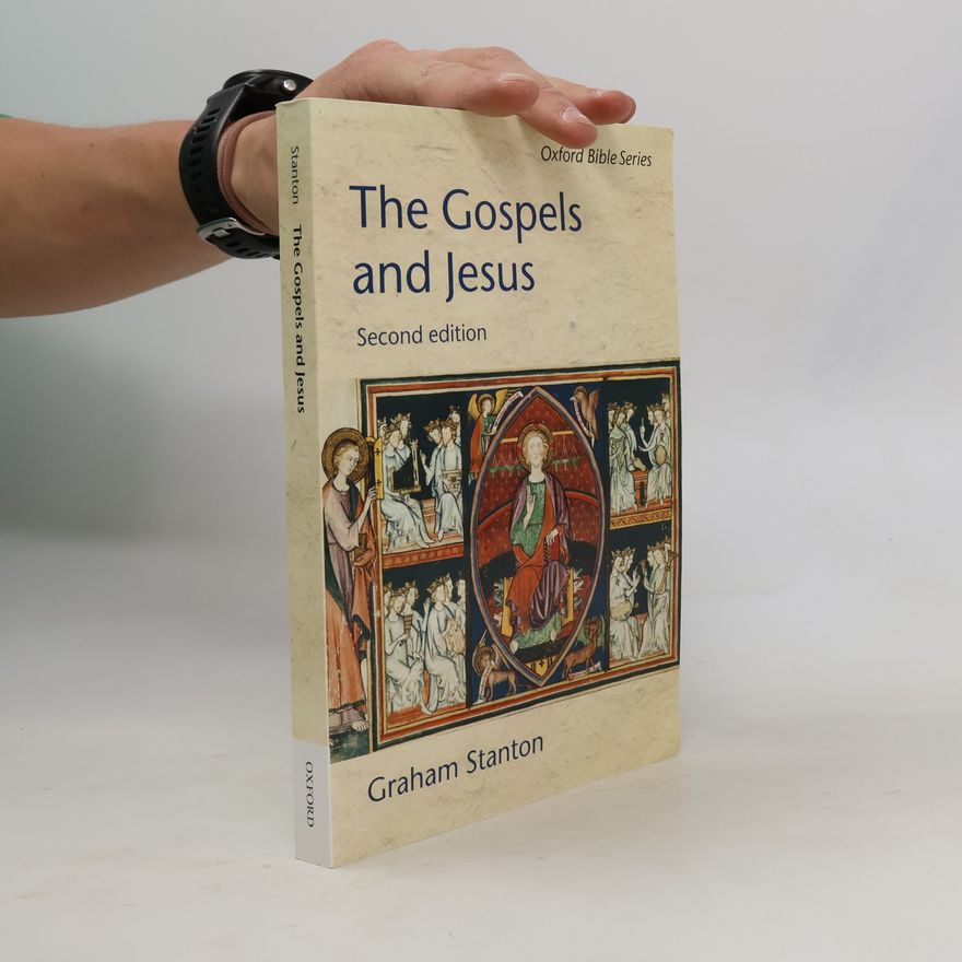 Graham N. Stanton Oxford Bible Series: The Gospels and Jesus