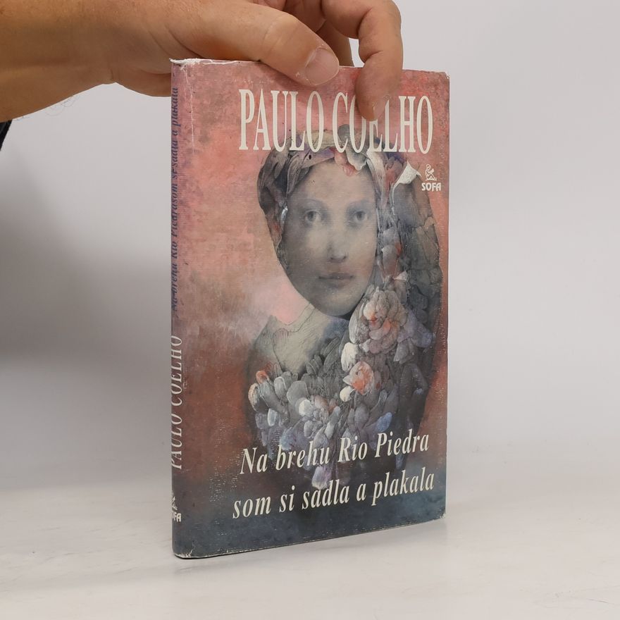 Paulo Coelho Na brehu Rio Piedra som si sadla a plakala