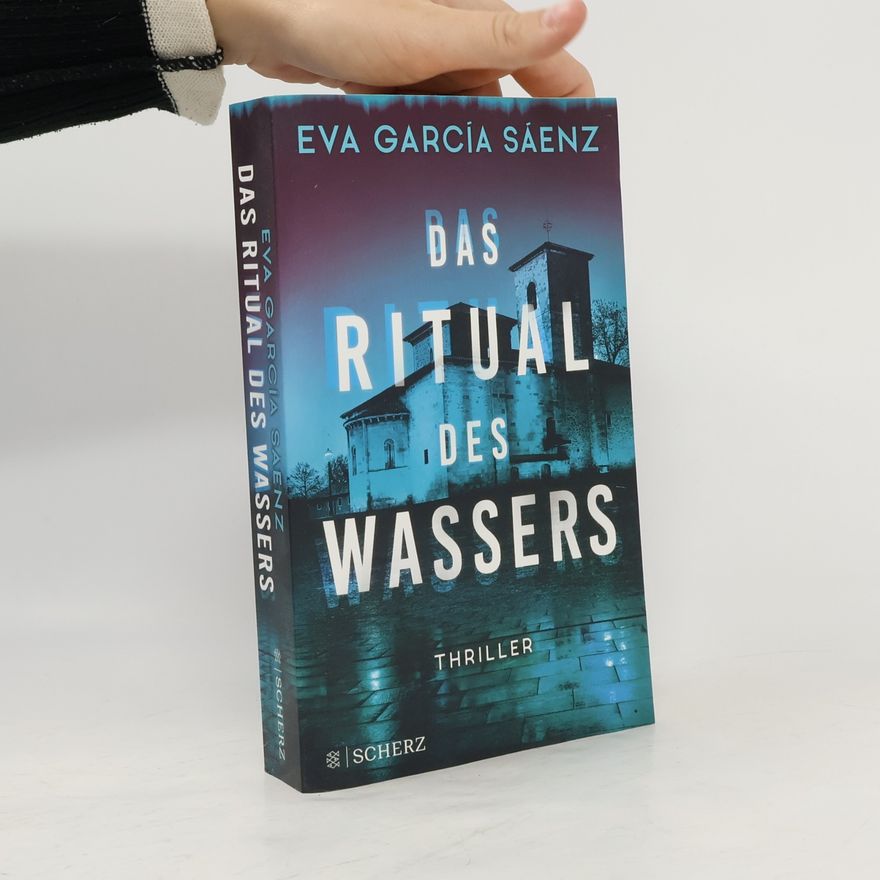 Eva García Sáenz de Urturi Das Ritual des Wassers