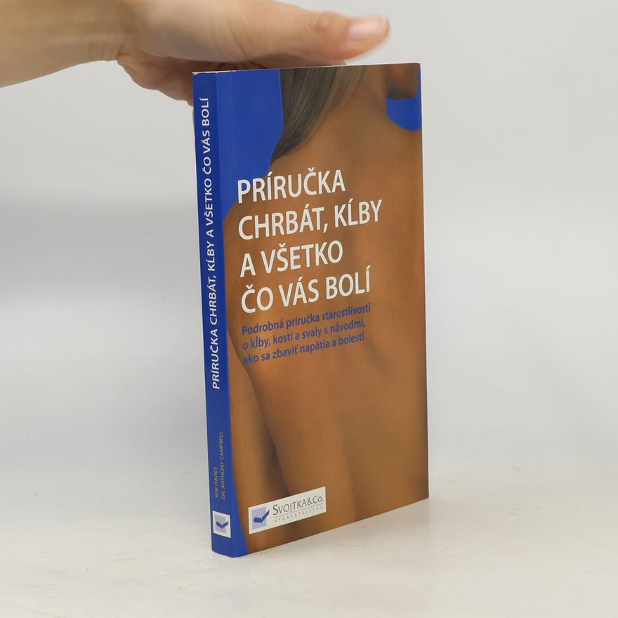 Anthony Cambell Príručka chrbát, kĺby a všetko čo vás bolí