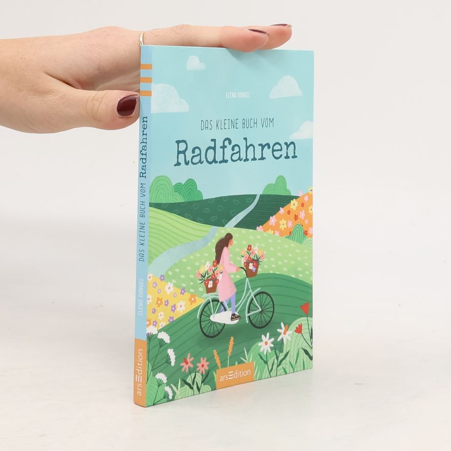 Elena Dangel Das kleine Buch vom Radfahren