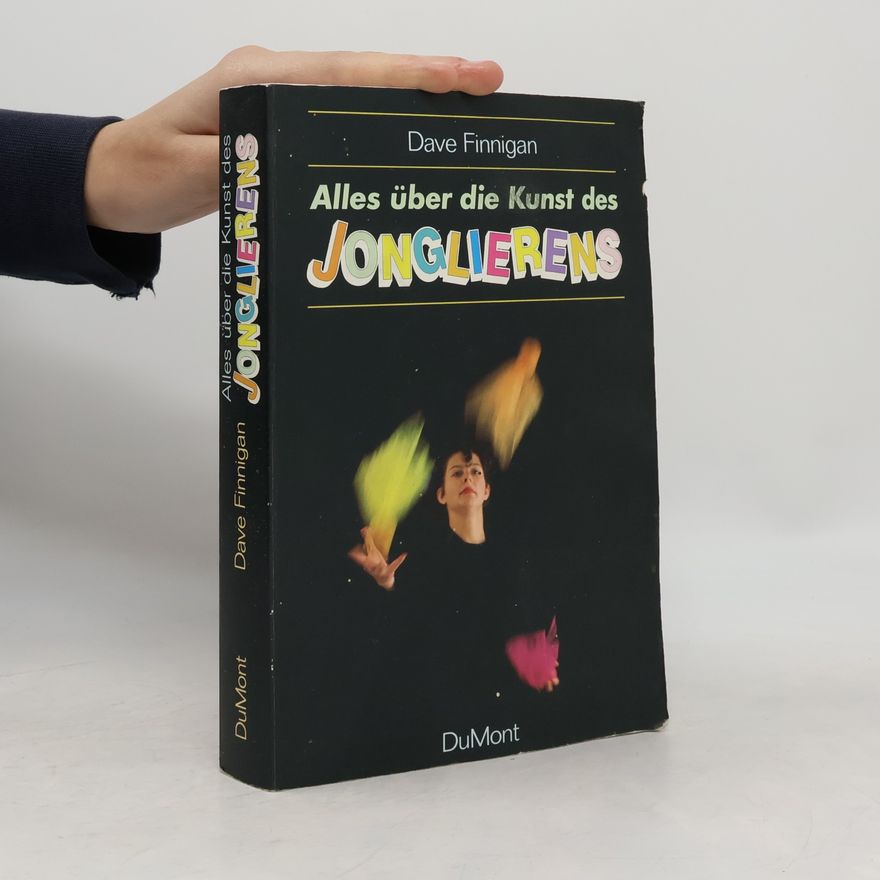 Dave Finnigan Alles über die Kunst des Jonglierens