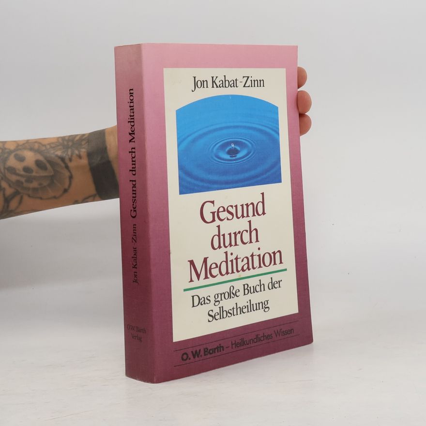 Jon Kabat-Zinn Gesund durch Meditation