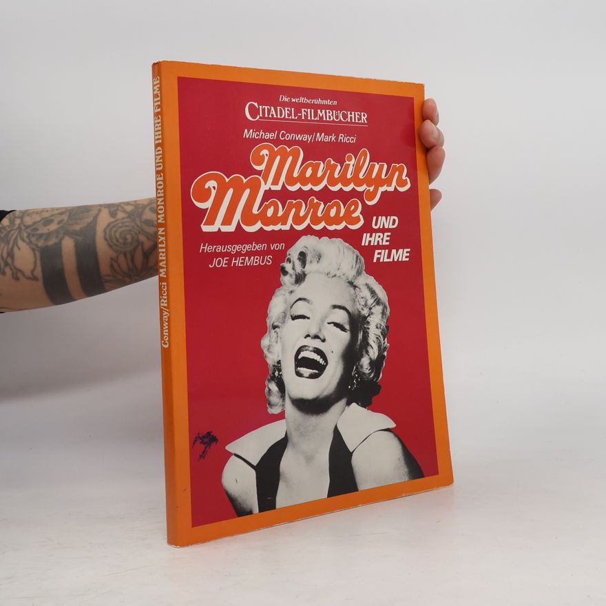 Michael A. Conway Marilyn Monroe und ihre Filme