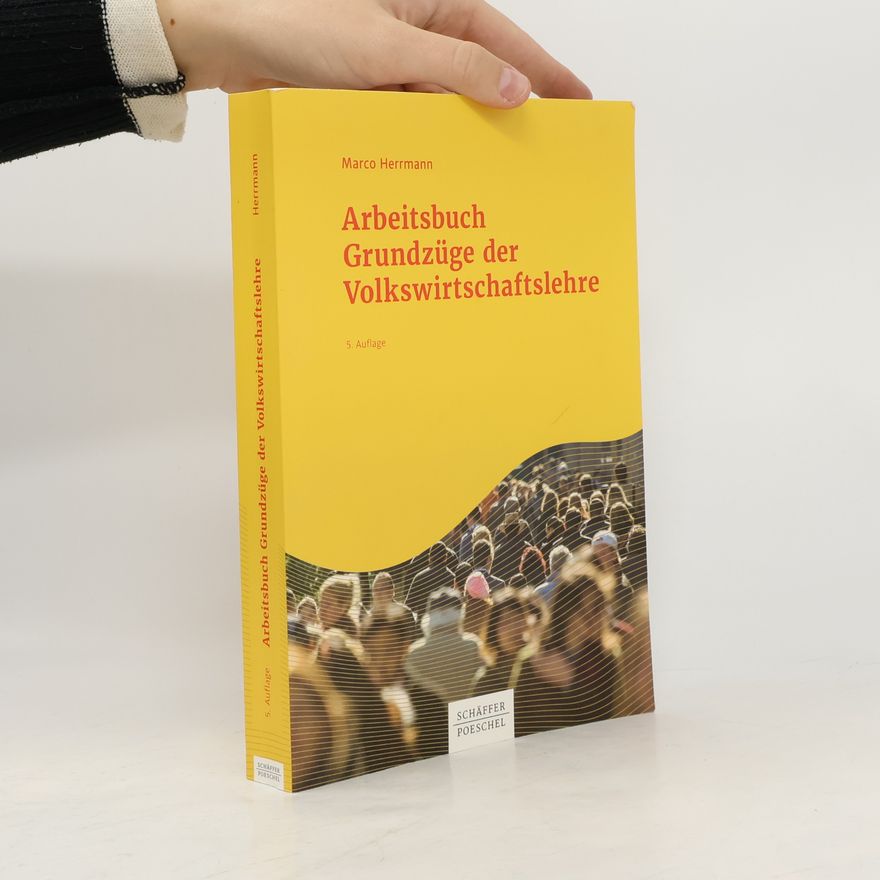 Marco Herrmann Arbeitsbuch Grundzüge der Volkswirtschaftslehre