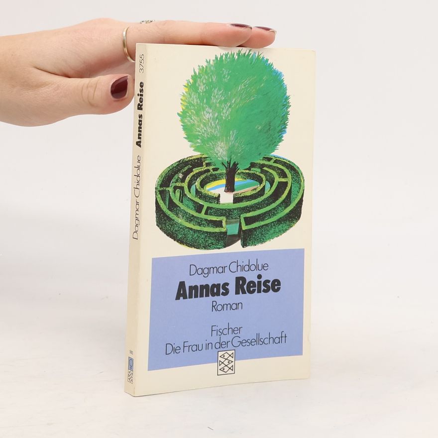 Dagmar Chidolue Annas Reise.