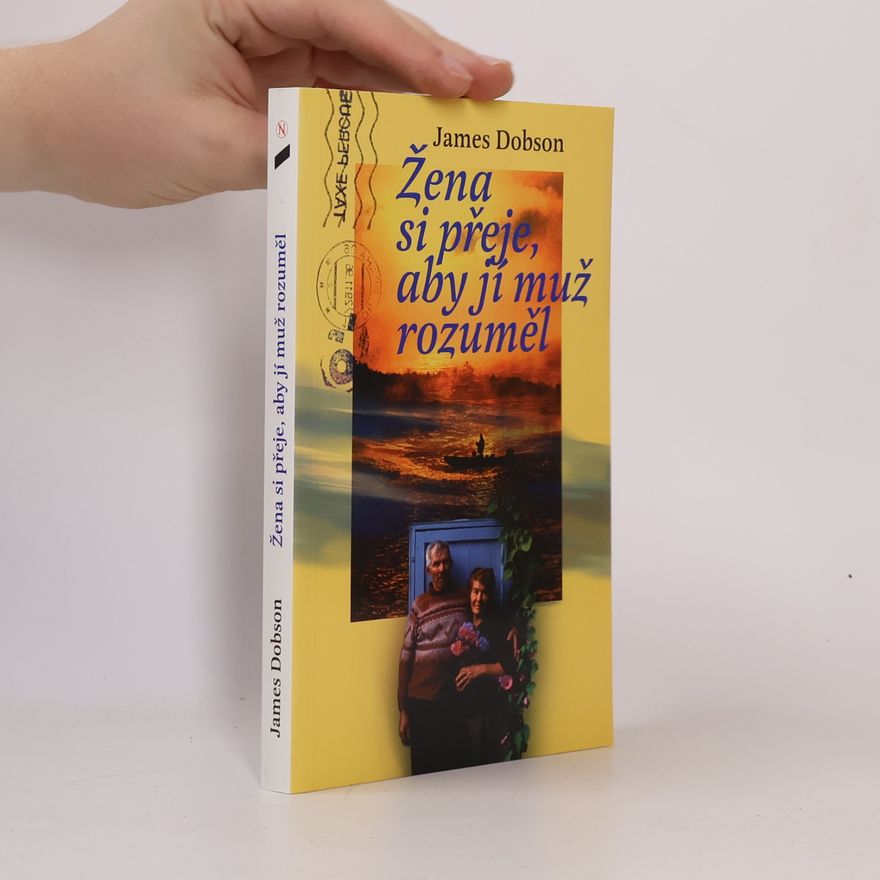 James Dobson Žena si přeje, aby jí muž rozuměl