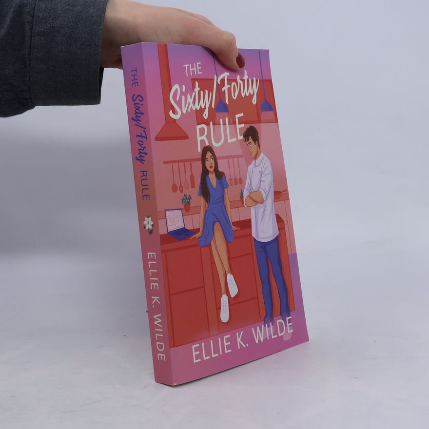 Ellie K. Wilde The Sixty/Forty Rule