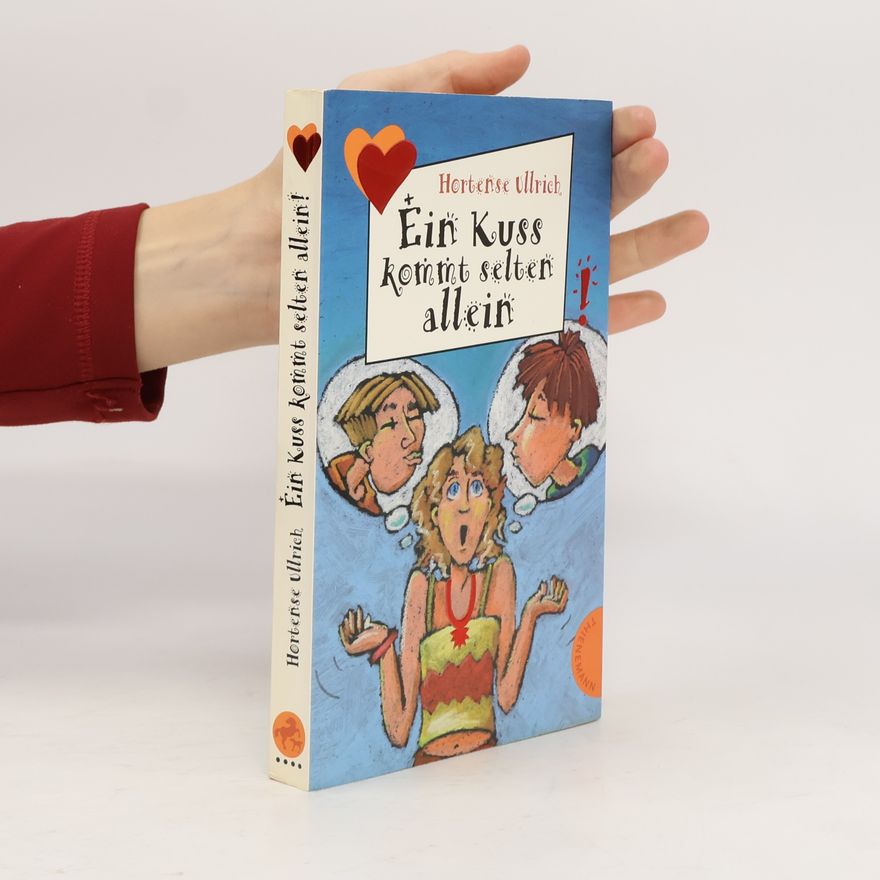 Hortense Ullrich Ein Kuss kommt selten allein