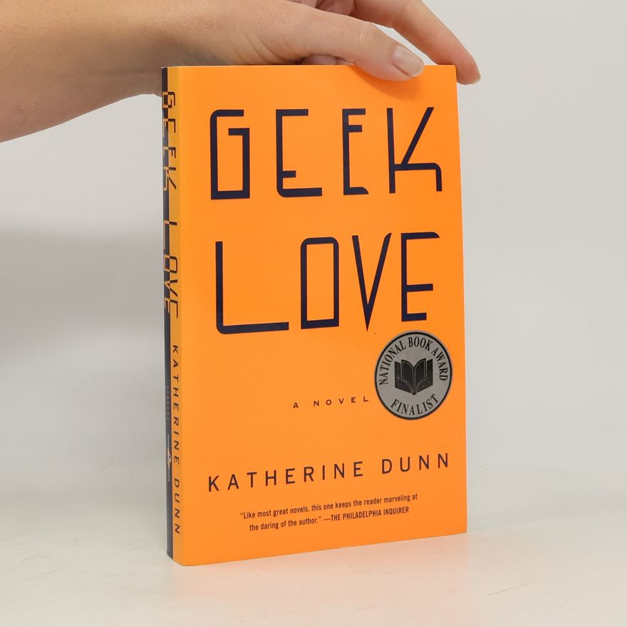 Katherine Dunn Geek Love. Binewskis: Verfall einer radioaktiven Familie, englische Ausgabe