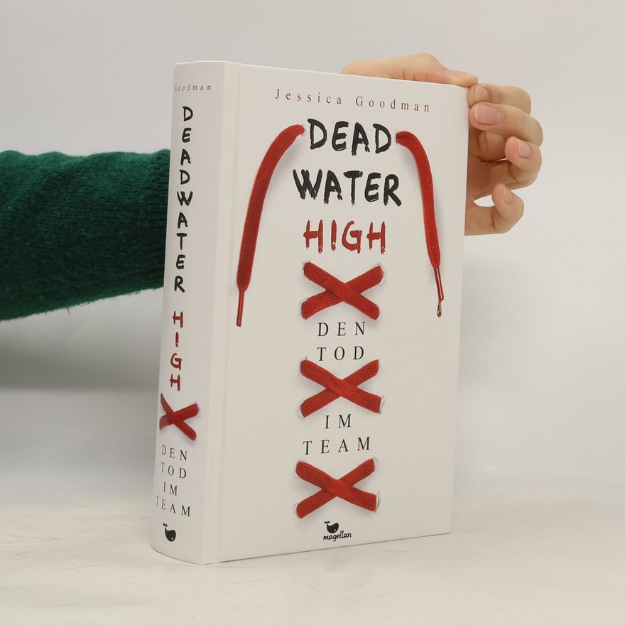 Jessica Goodman Deadwater high - den Tod im Team
