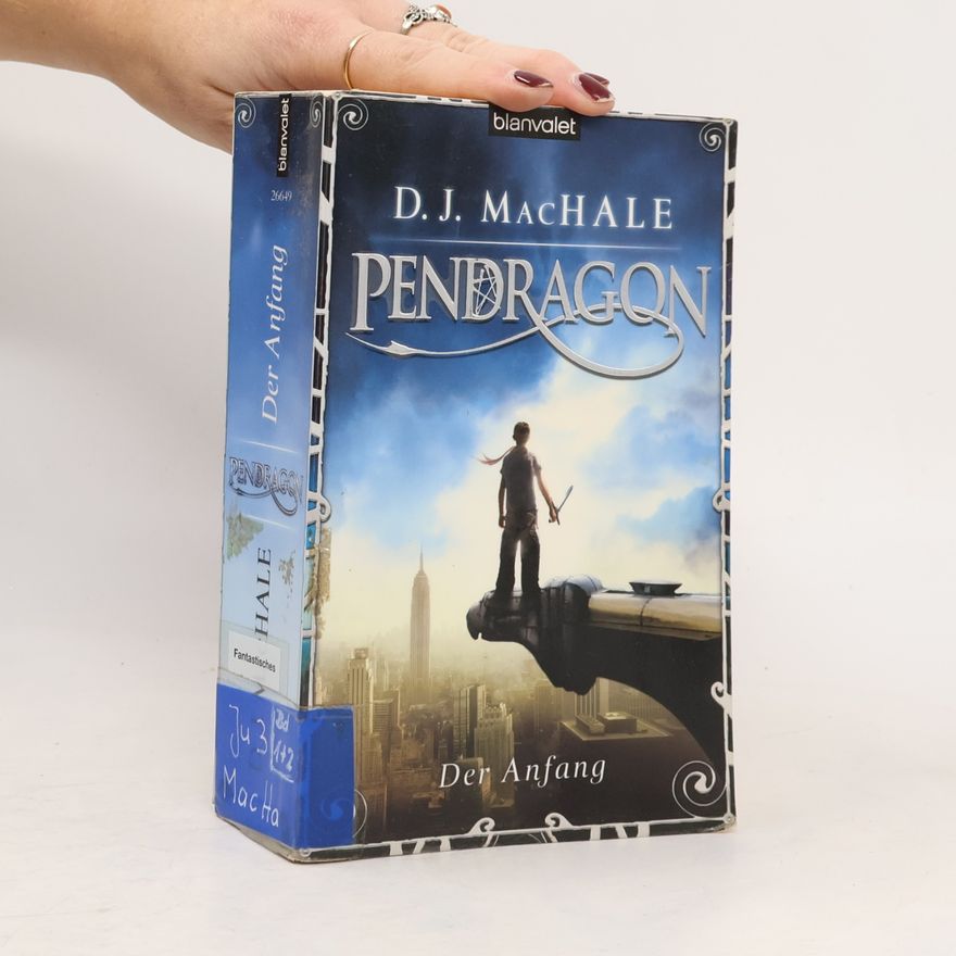 D. J. MacHale Pendragon - Der Anfang. Der Anfang