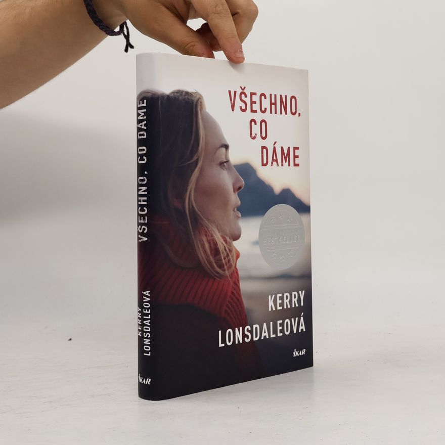 Kerry Lonsdale Všechno, co dáme
