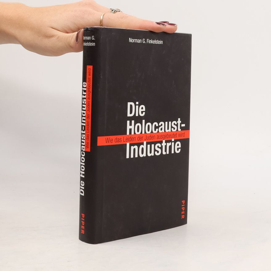 Norman Finkelstein Die Holocaust-Industrie