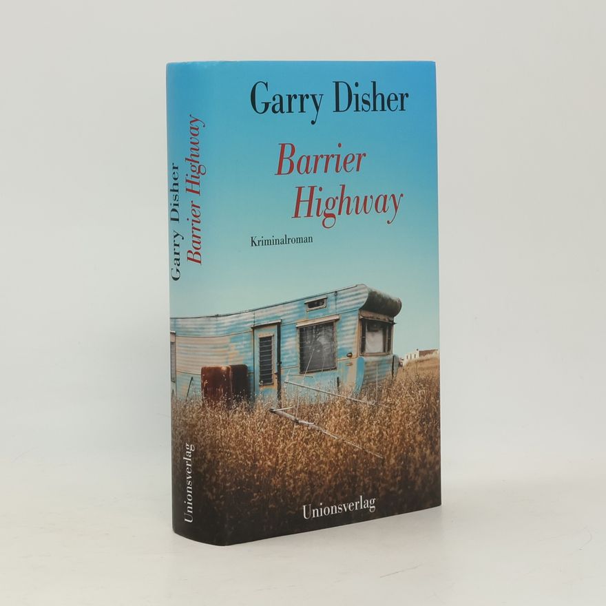 Garry Disher Barrier highway