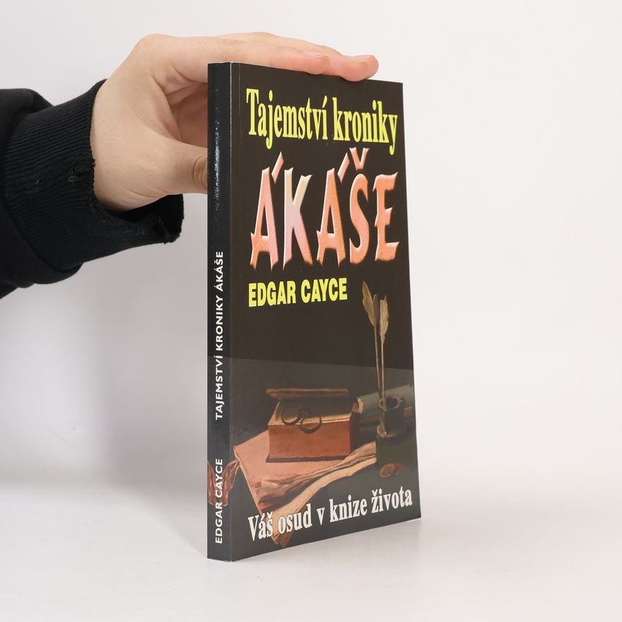 Edgar Evans Cayce Tajemství kroniky Ákáše