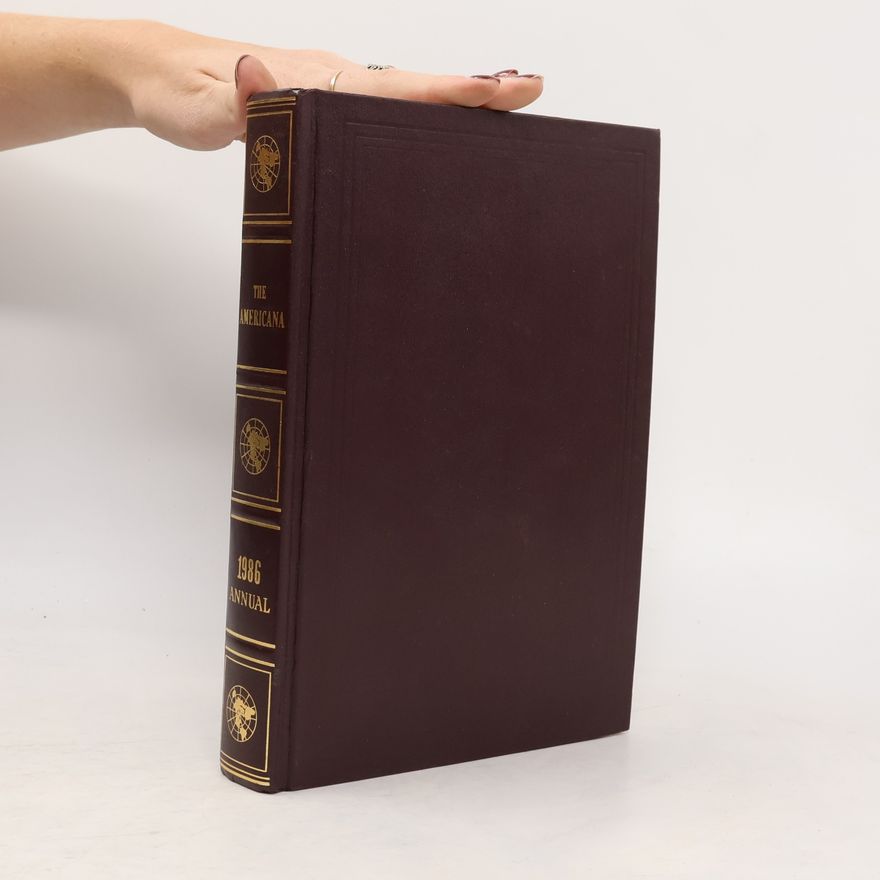 Encyclopedia Americana Corporation The Encyclopedia Americana: The Americana Annual 1986