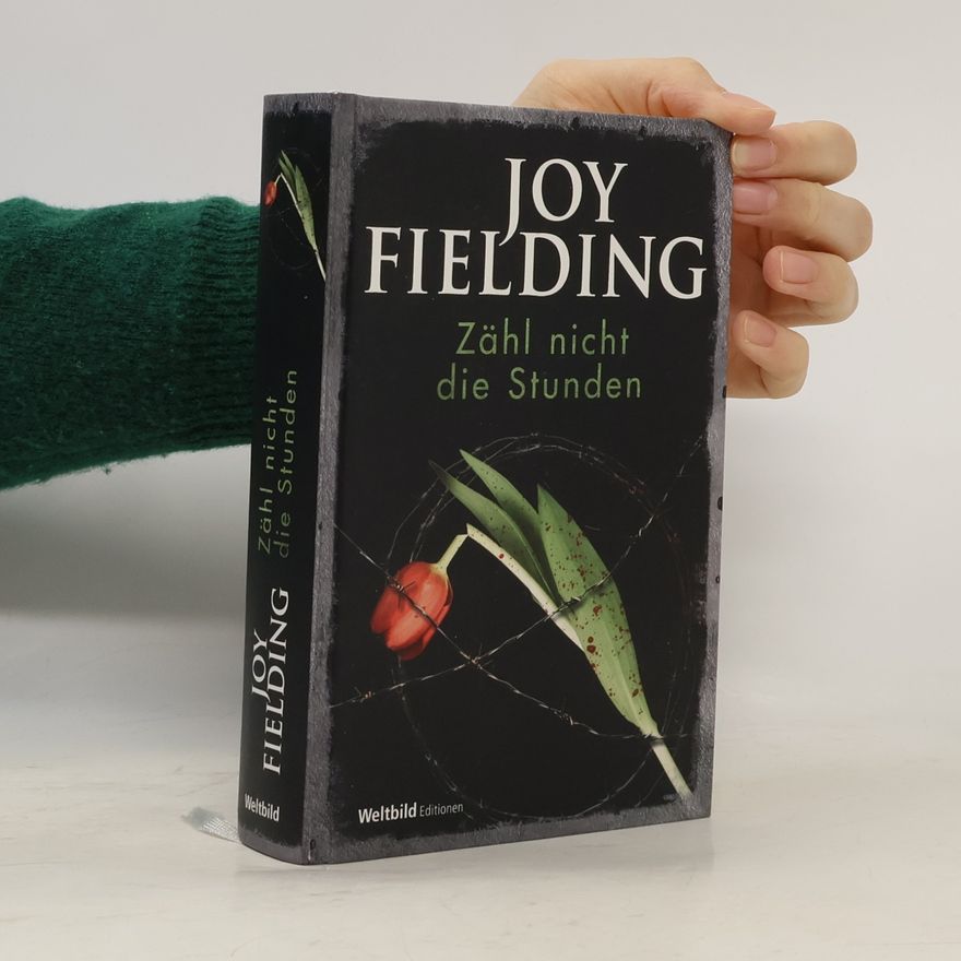 Joy Fielding Zähl nicht die Stunden
