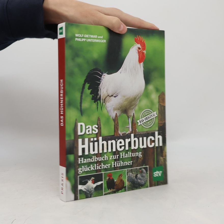 Wolf-Dietmar Unterweger Das Hühnerbuch