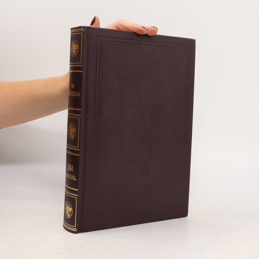 Bernard S. Cayne The Encyclopedia Americana Yearbook: The Americana Annual 1984