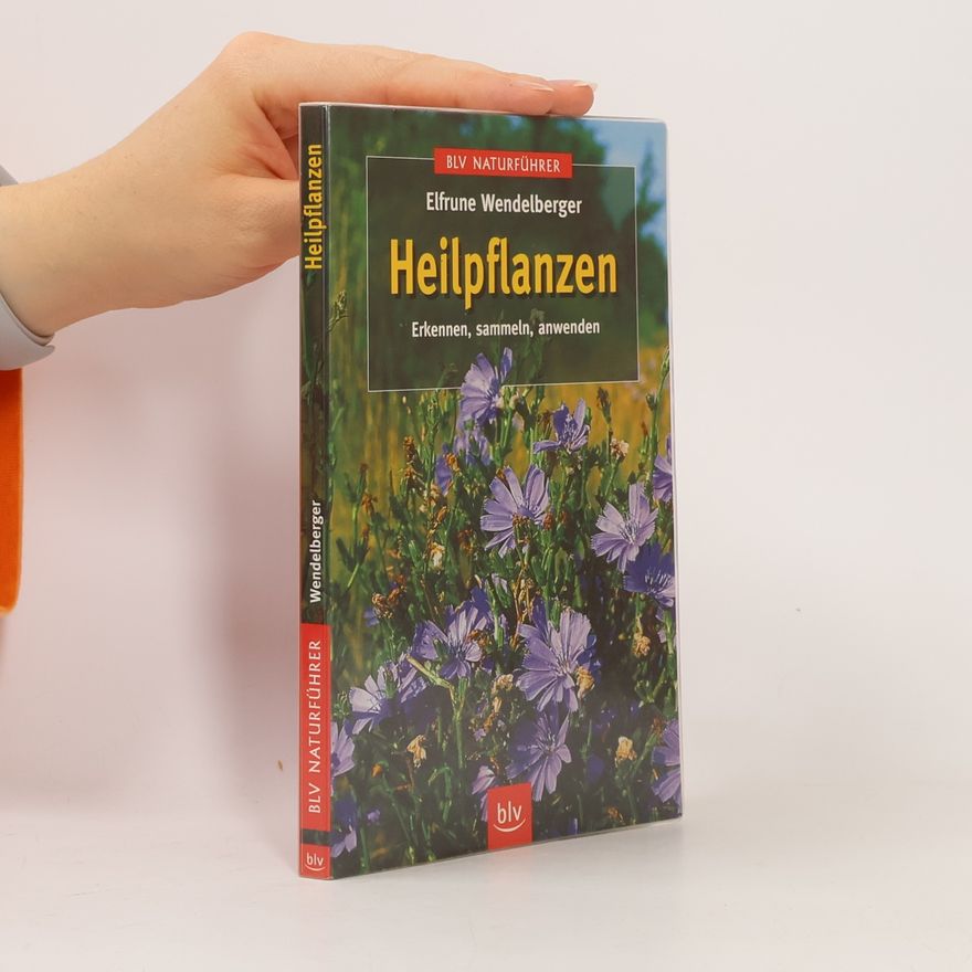 Elfrune Wendelberger Heilpflanzen