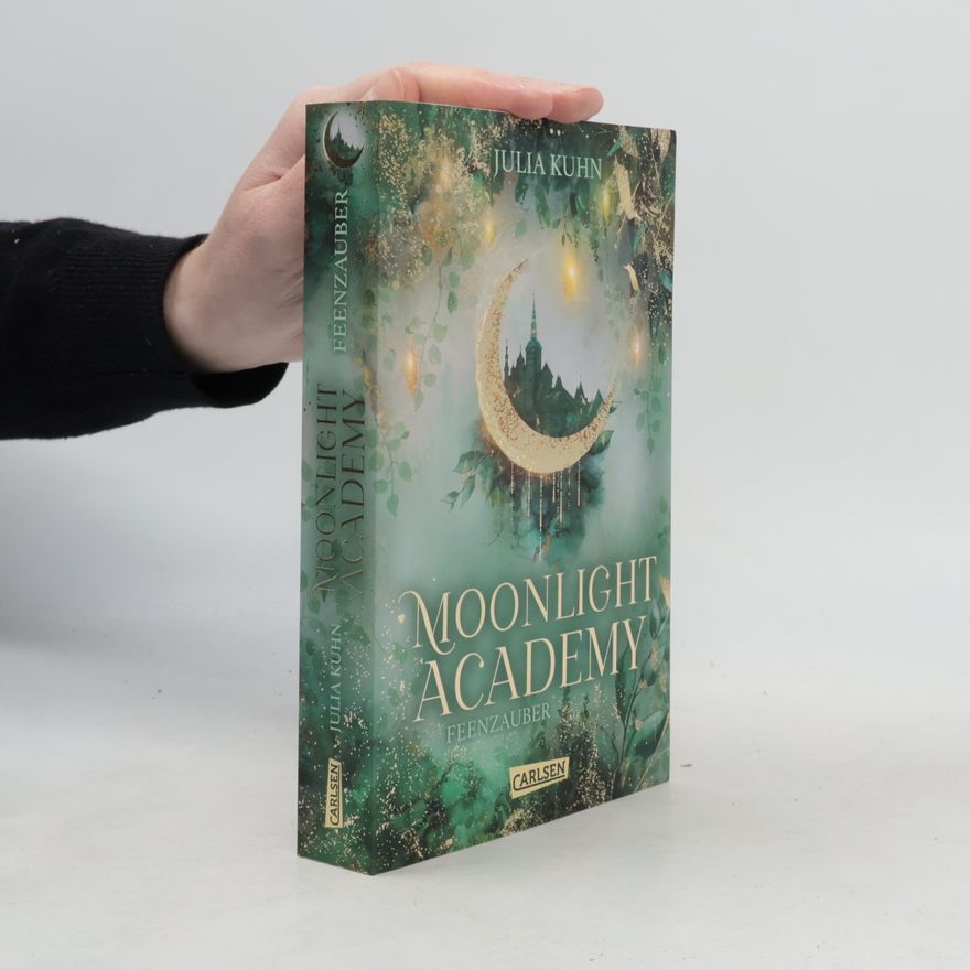 Julia Kuhn Moonlight Academy. Feenzauber