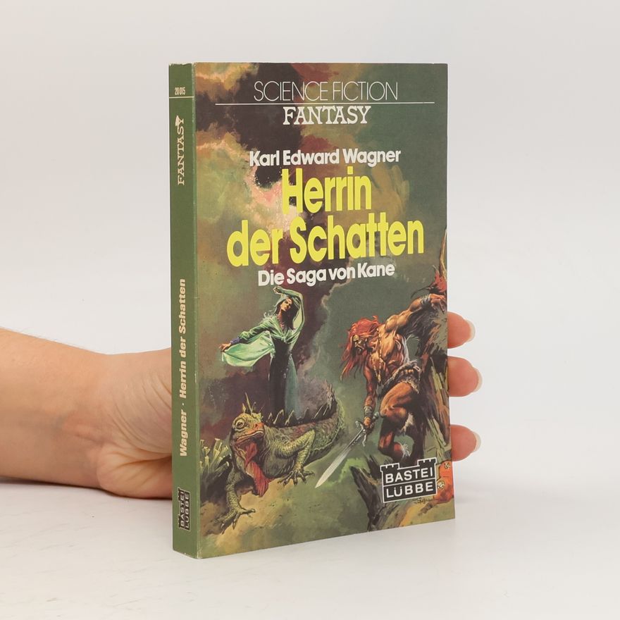 Karl Edward Wagner Herrin der Schatten. Die Saga von Kane.