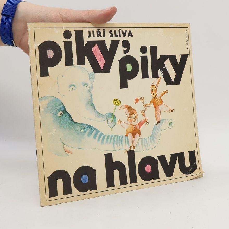 Jiří Slíva Piky, piky na hlavu